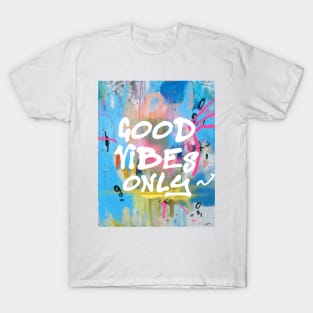 Good Vibes only C T-Shirt